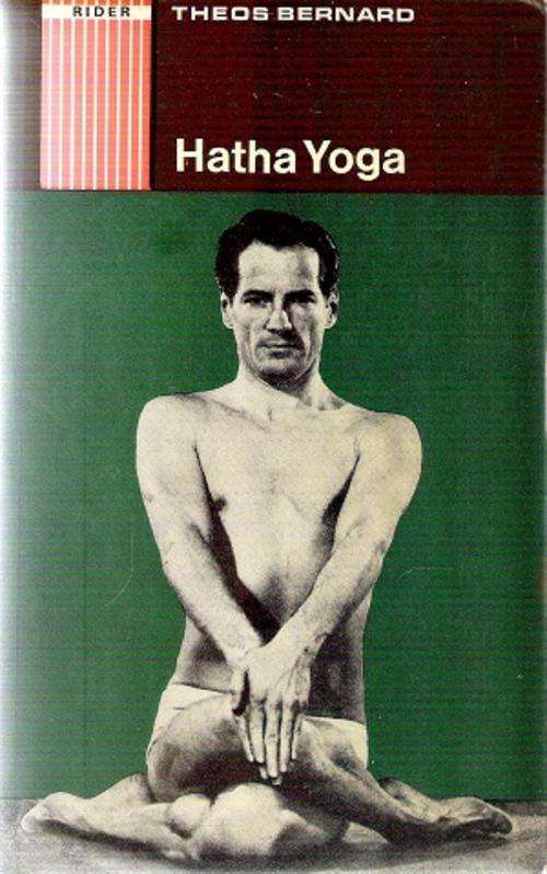 Hatha Yoga By: Theos Bernard