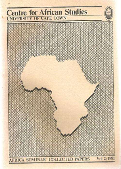Centre for African Studies UCT - Africa Seminar - Collected Papers Vol 2 1981