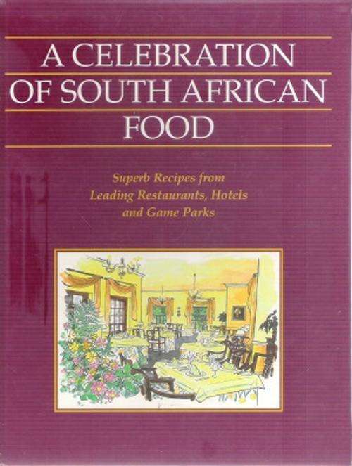 A Celebration of South African Food - Editor: Irene Ward