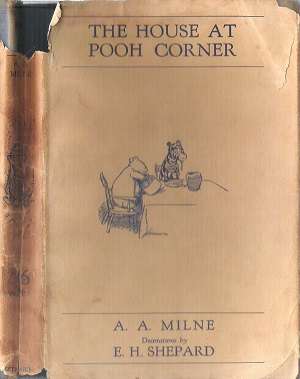 The House at Pooh Corner By: A. A. Milne and Decorated by E. H. Shepard
