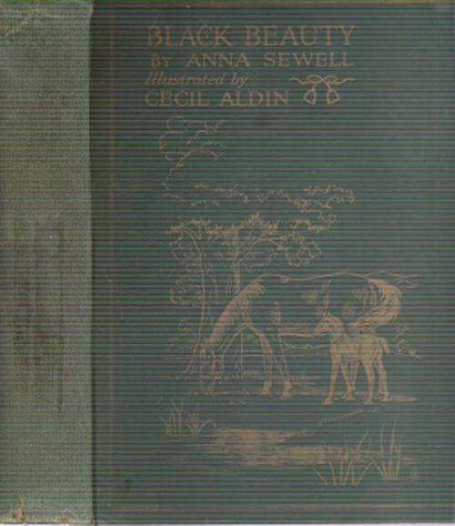 Black Beauty By: Anna Sewell and Illustrated by Cecil Aldin