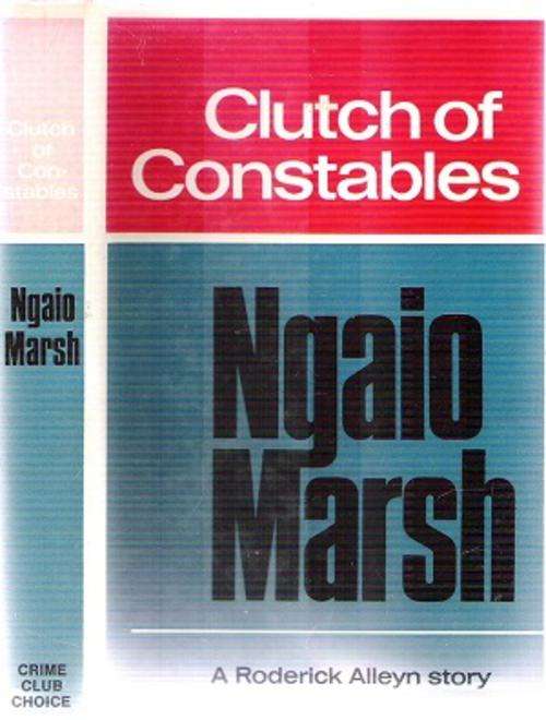 Clutch of Constables - A Roderick Allen Story  By: Ngaio Marsh