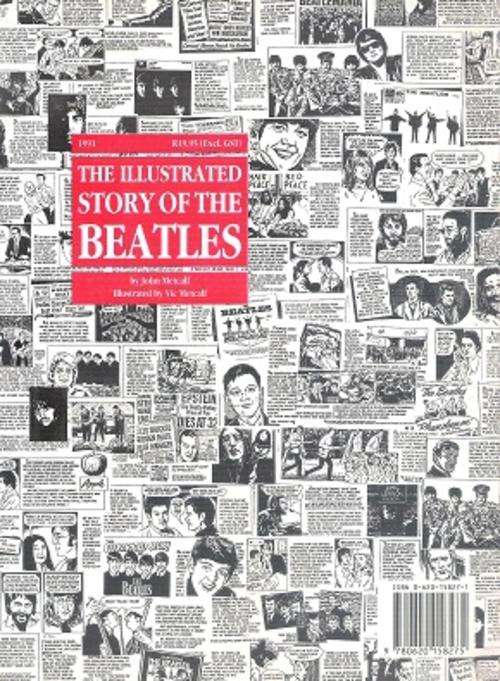 The Illustrated Story of the Beatles By: John Metcalf