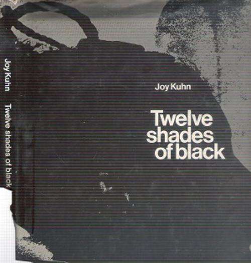 Twelve Shades of Black By: Joy Kuhn