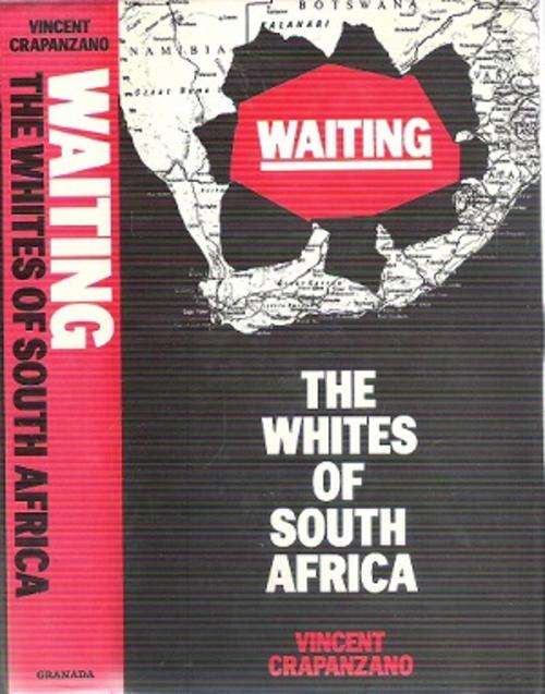 Waiting - The Whites of South Africa By: Vincent Crapanzano