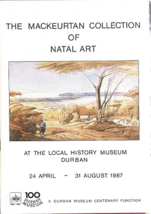 The Mackeurtan Collection of Natal Art - At The Local History Museum 1987
