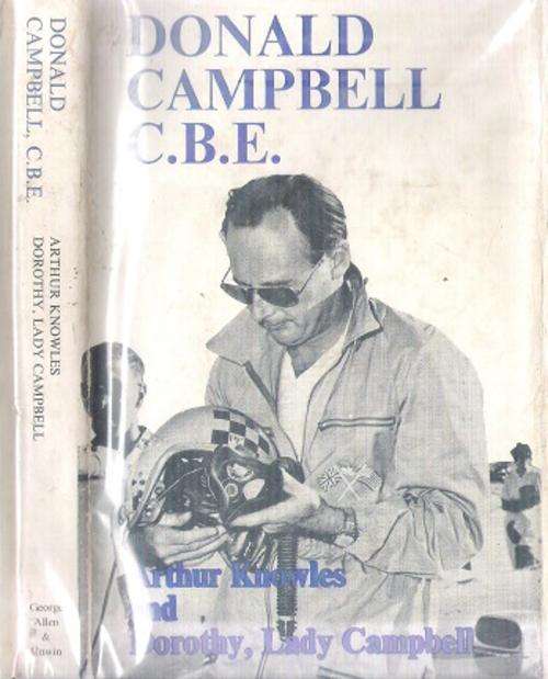 Donald Campbell C. B. E. By: Arthur Knowles & Dorothy, Lady Campbell