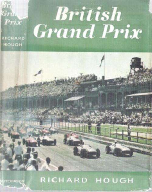 British Grand Prix By: Richard Hough