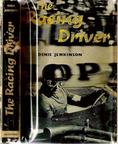 The Racing Driver By: Dennis Jenkinson