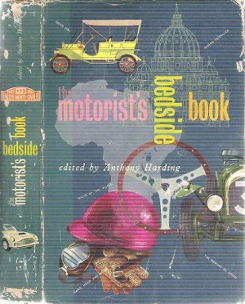 The Motorist`s Bedside Book  - Edited By: Anthony Harding