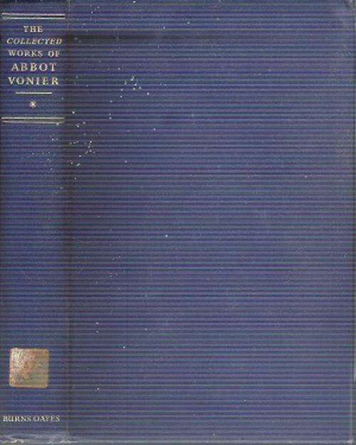 The Collected Works of Abbot Vonier  Volume 1 The Incarnation and Redemption