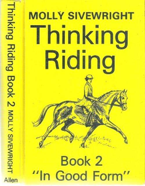 Molly Sivewright - Thinking Riding Book 2 `In Good Form`