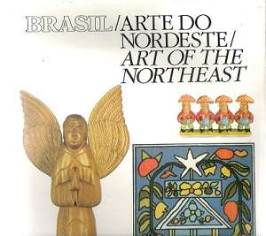 Brazil,  Art of the Northeast Edited By: Paulo Lyra