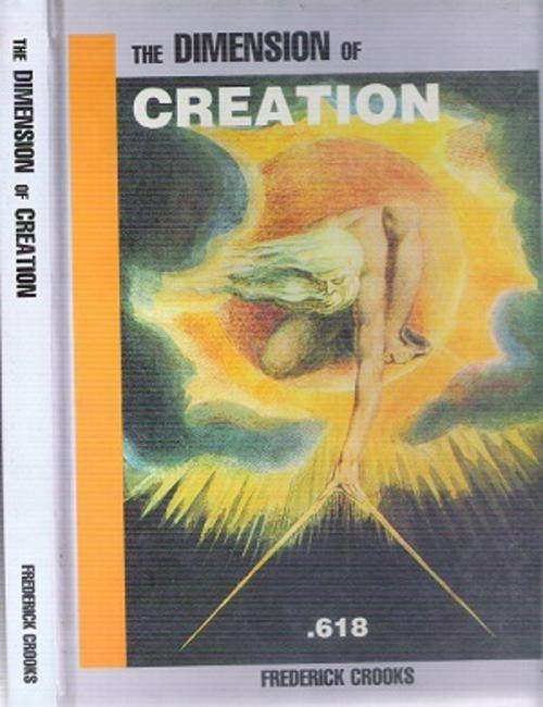 The Dimension of the Creation By: Frederick Crooks **** Signed Copy****