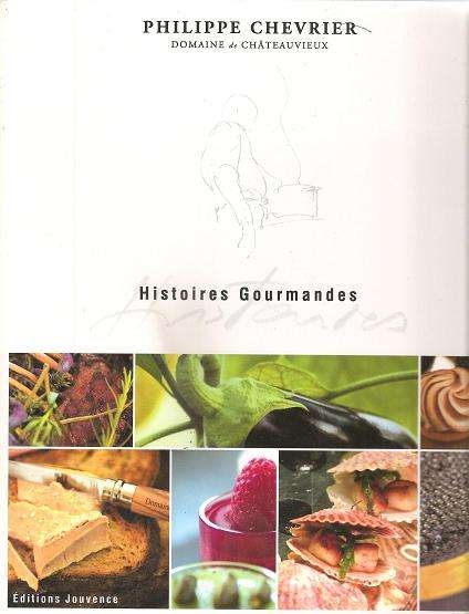 Histoires Gourmandes By: Philippe Chevrier ***SIGNED COPY***