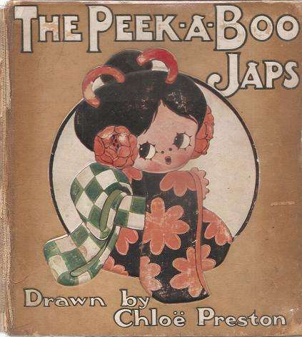The Peek-A-Boo Japs - Written By: Tom Preston and Illustrated By: Chloe Preston  *** Scarce Copy***