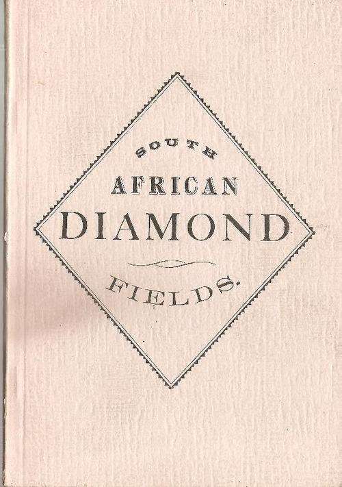 The South African Diamond Fields By: A. H. Hornsby *** Scarce Facsimile Copy***