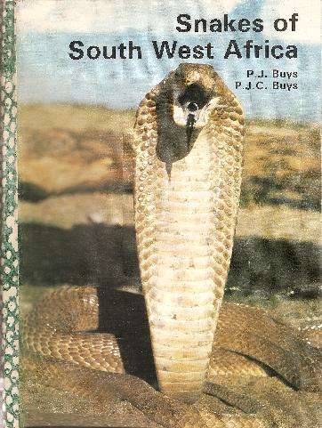 Snakes of South West Africa By: P.J. Buys & P.J.C. Buys