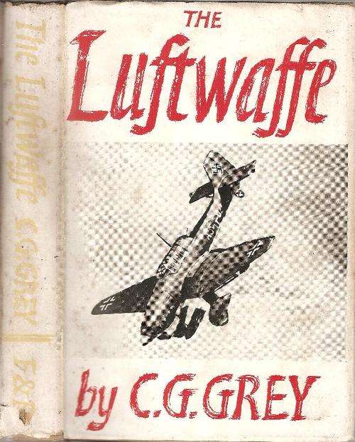 The Luftwaffe By: C.G. Grey