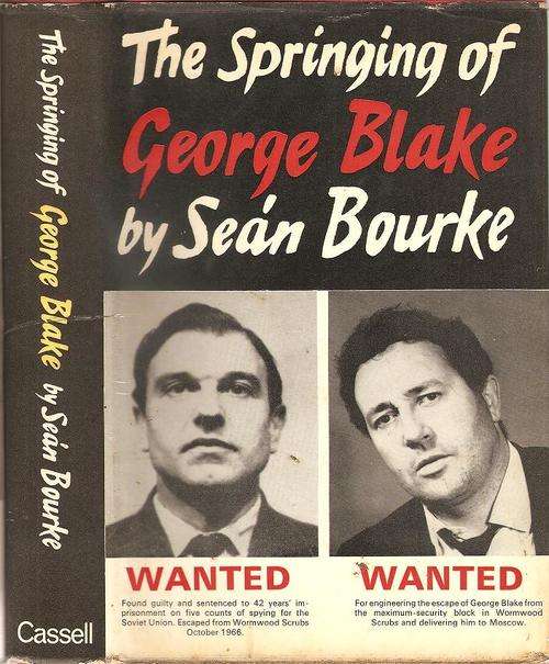 The Springing of George Blake By: Sean Bourke