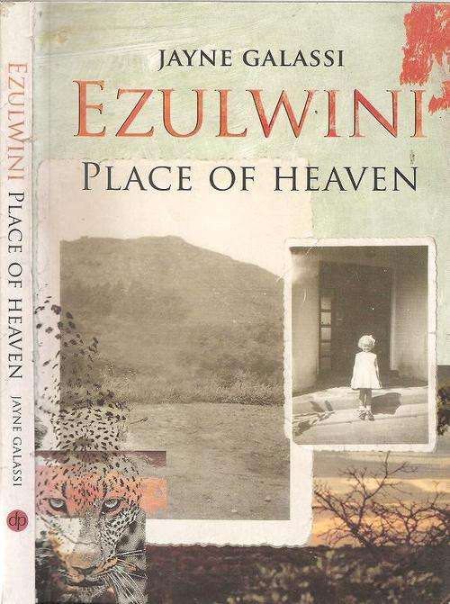 Ezulwini Place of Heaven By: Jayne Galassi