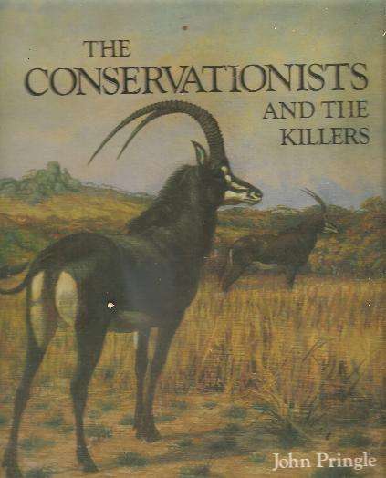 The Conservationists and the Killers By: John Pringle