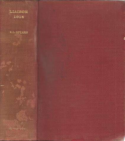 Liaison - A Narrative of the Great Retreat         By: Brig-Gen.  E.L. Spears
