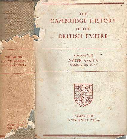 The Cambridge History of the British Empire Volume 8 South Africa  General Editor: Erica A. Walker