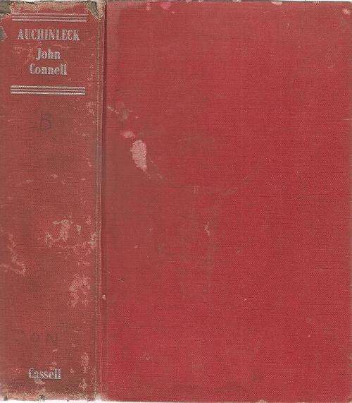 Auchinleck - A Biography of Field - Marshal Sir Caude Auchunleck   By: John Connell