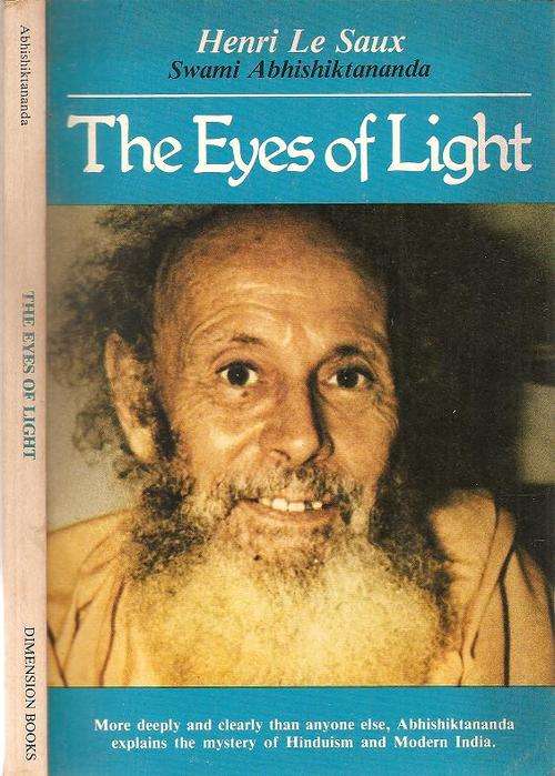 The Eyes of Light  By: Swami Abhishiktananda ( Henri Le Saux)