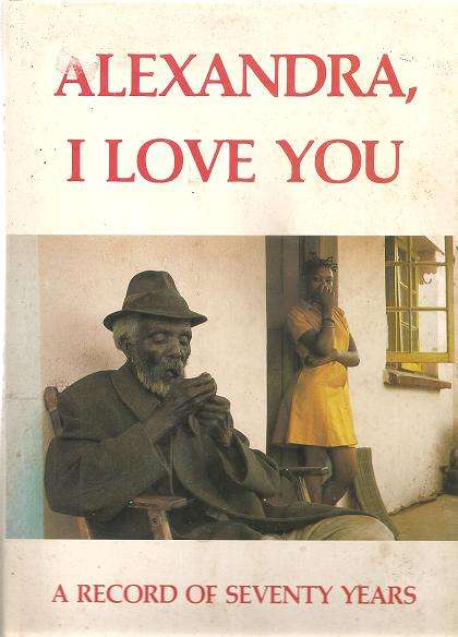 Alexandra I Love You - A Record of Seventy Years Edited by: Jon Swift