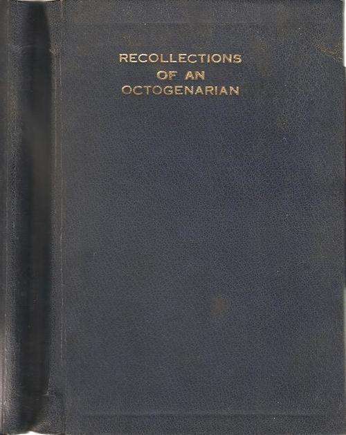 Recollections of an Octogenarian By: Lewis Byron **** Signed Copy*****