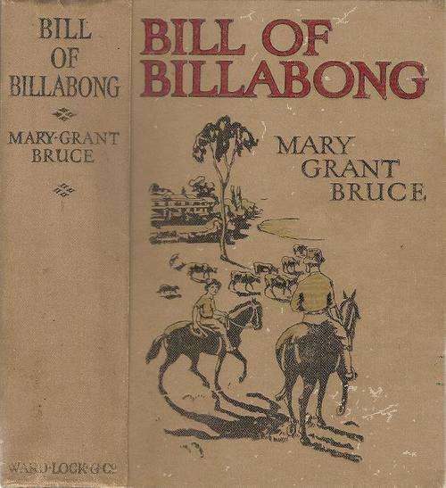 Bill of Billabong  By: Mary Grant-Bruce