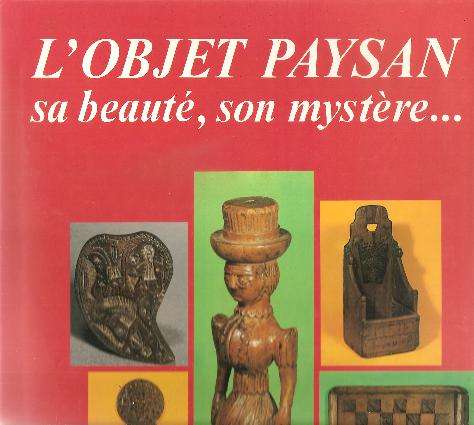 L`Objet Paysan sa Beaute, Son Mystere   By: Jeanne and Michael Sonkin