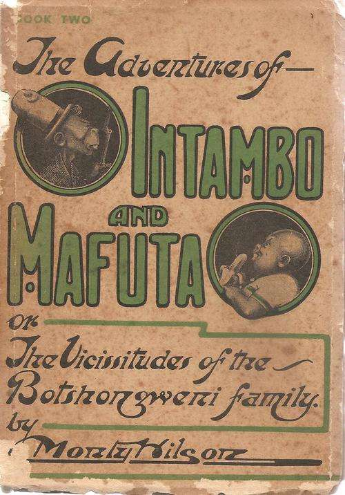 The Adventures of Intambo and Mafuta  Book 2 By: Monty Wilson