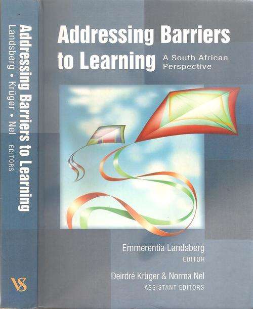 Addressing Barriers to learning - A South African Perspective   Edited By:  Emmerentia Landsberg