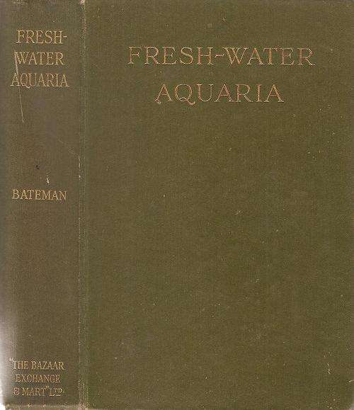 Fresh Water Aquaria   By: Rev. Gregory C. Bateman