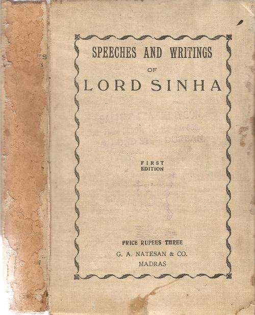 Speeches and Writings of Lord Sinha