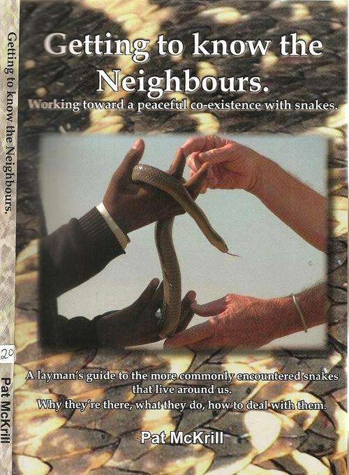 Getting to Know the Neighbors  - Working Toward a Peaceful Co-Existence with Snakes By: Pat McKrill
