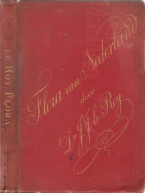 Flora van Nederland  Deur Dr. J. J. le Roy