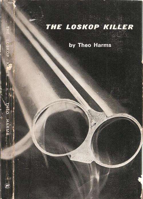 The Loskop Killer   By: Theo Harms  ***Scarce Copy***