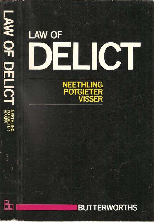 Law of Delict  By: Neethling, Potgieter & Visser