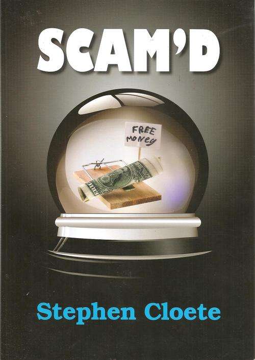 Scam`d   by: Stephen Cloete   ***Signed Copy***
