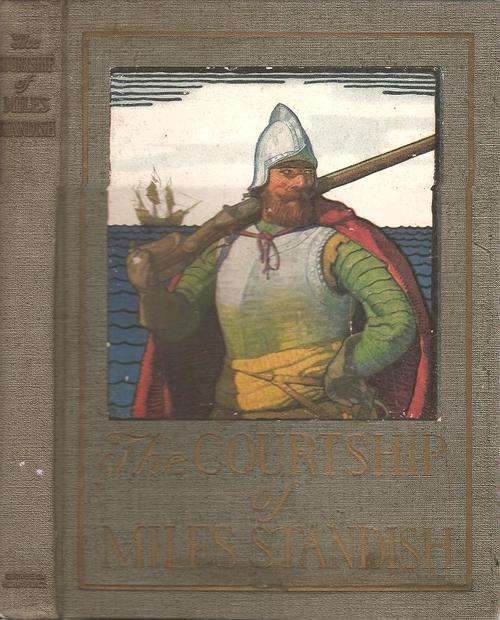 The Courtship of Miles Standish  By: Henry Wadsworth Longfellow