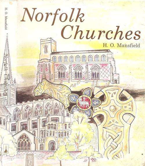Norfolk Churches   by: H. O. Mansfield