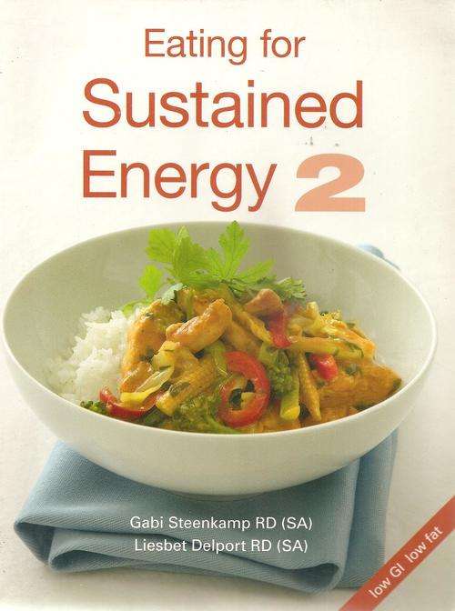 Eating for Sustained Energy 2   By: Gabi Steenkamp and Liesbet Delport