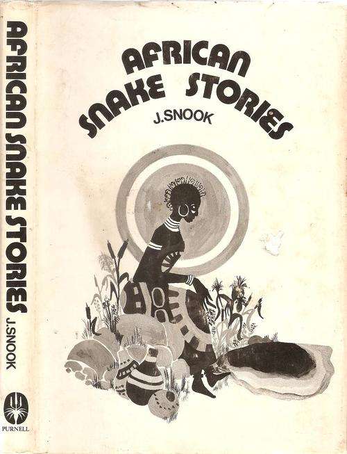 African Snake Stories  By: J. Snook
