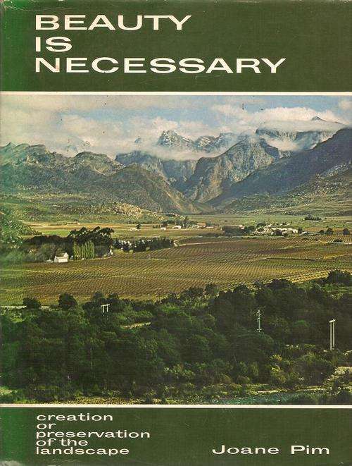 Beauty is Necessary - Creation or Preservation of the Landscape  By: Joan Pim