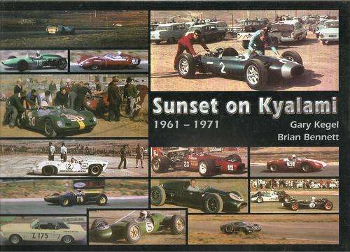 Sunset on Kyalami  1961 - 1971   By: Gary Kegel & Brian Bennett  *** Scarce Copy***