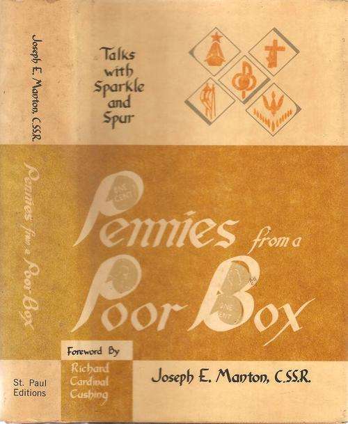 Pennies from a Poor Box  By: Joseph E. Manton, C.S.S.R